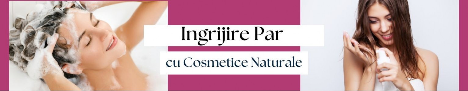 Produse ingrijire par: sampoane fara sulfati, vopsele henna, tratamente par